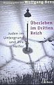 Titel: »Überleben im Dritten Reich. Juden im Untergrund und ihre Helfer.«
